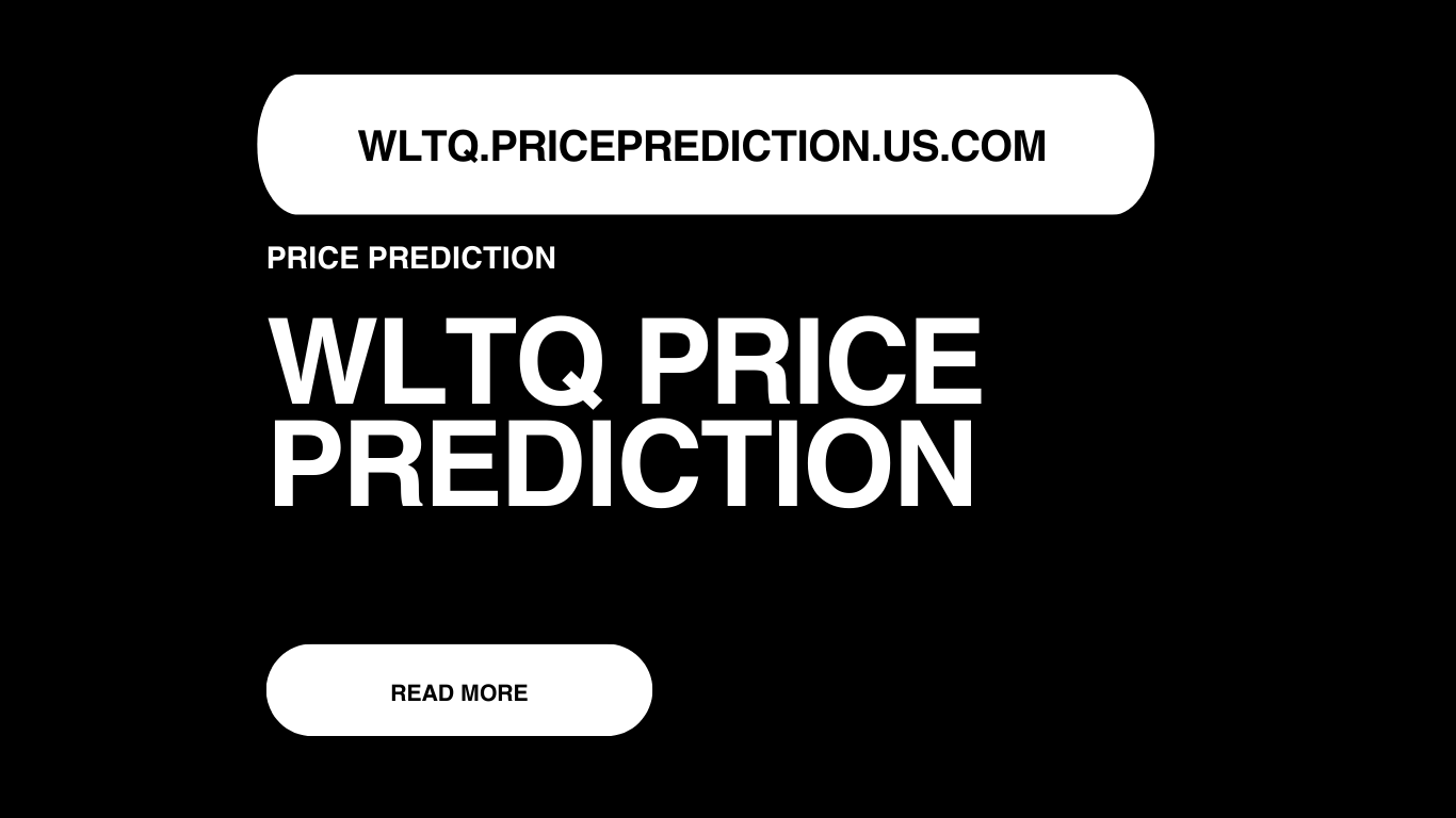 WLTQ Price Prediction | WealthQ Forecast 2025, 2030, 2040